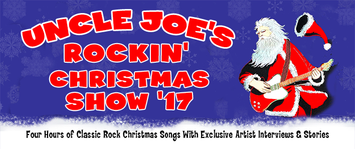 Uncle Joe’s Rockin’ Christmas Show 2017